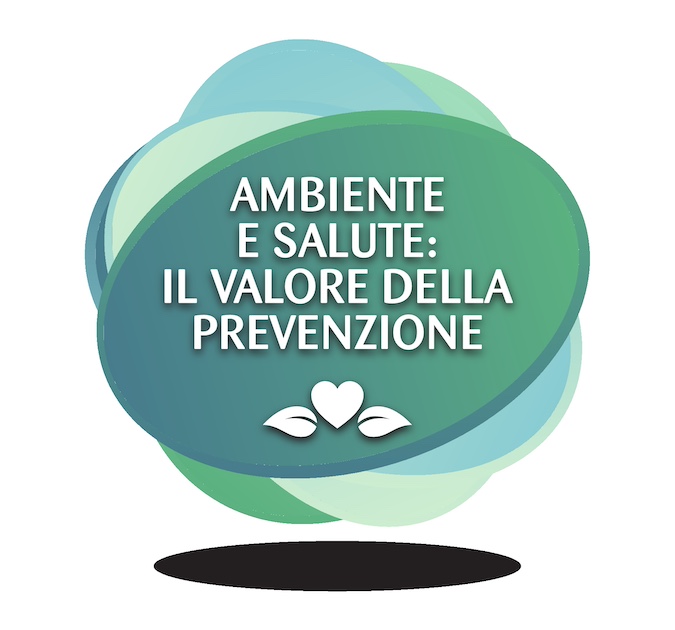 Ambiente e salute: il valore della prevenzione