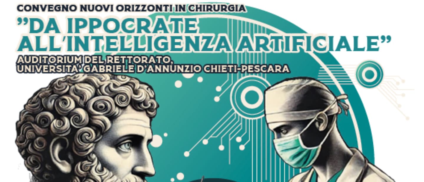 Nuovi orizzonti in chirurgia: da Ippocrate all'intelligenza artificiale - Chieti, 28 e 29 marzo 2025